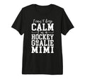 Im Hockey Goalie Mimi Ice Hockey Keeper T-Shirt - Trendy Graphic Unisex