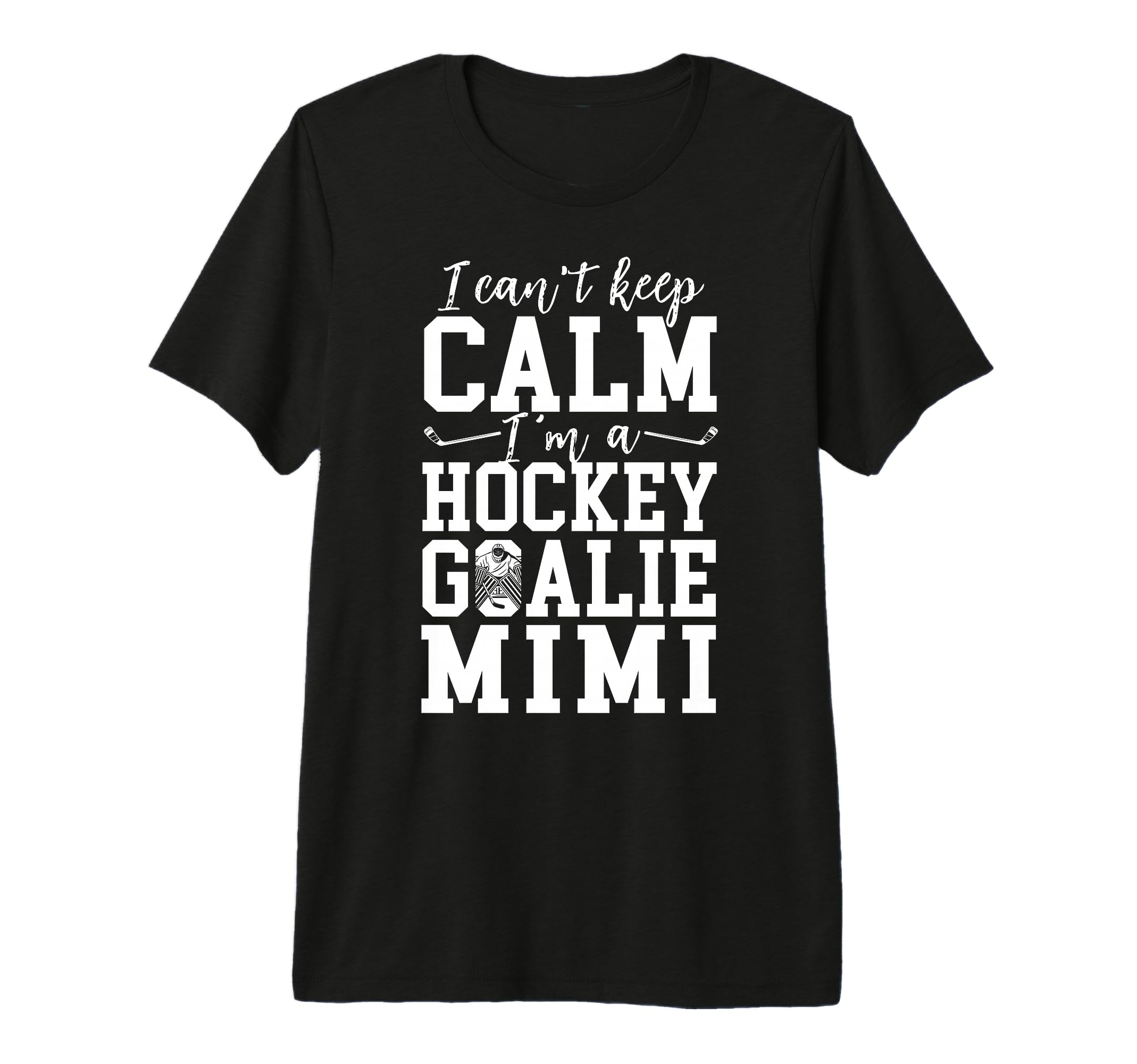 Im Hockey Goalie Mimi Ice Hockey Keeper T-Shirt - Trendy Graphic Unisex
