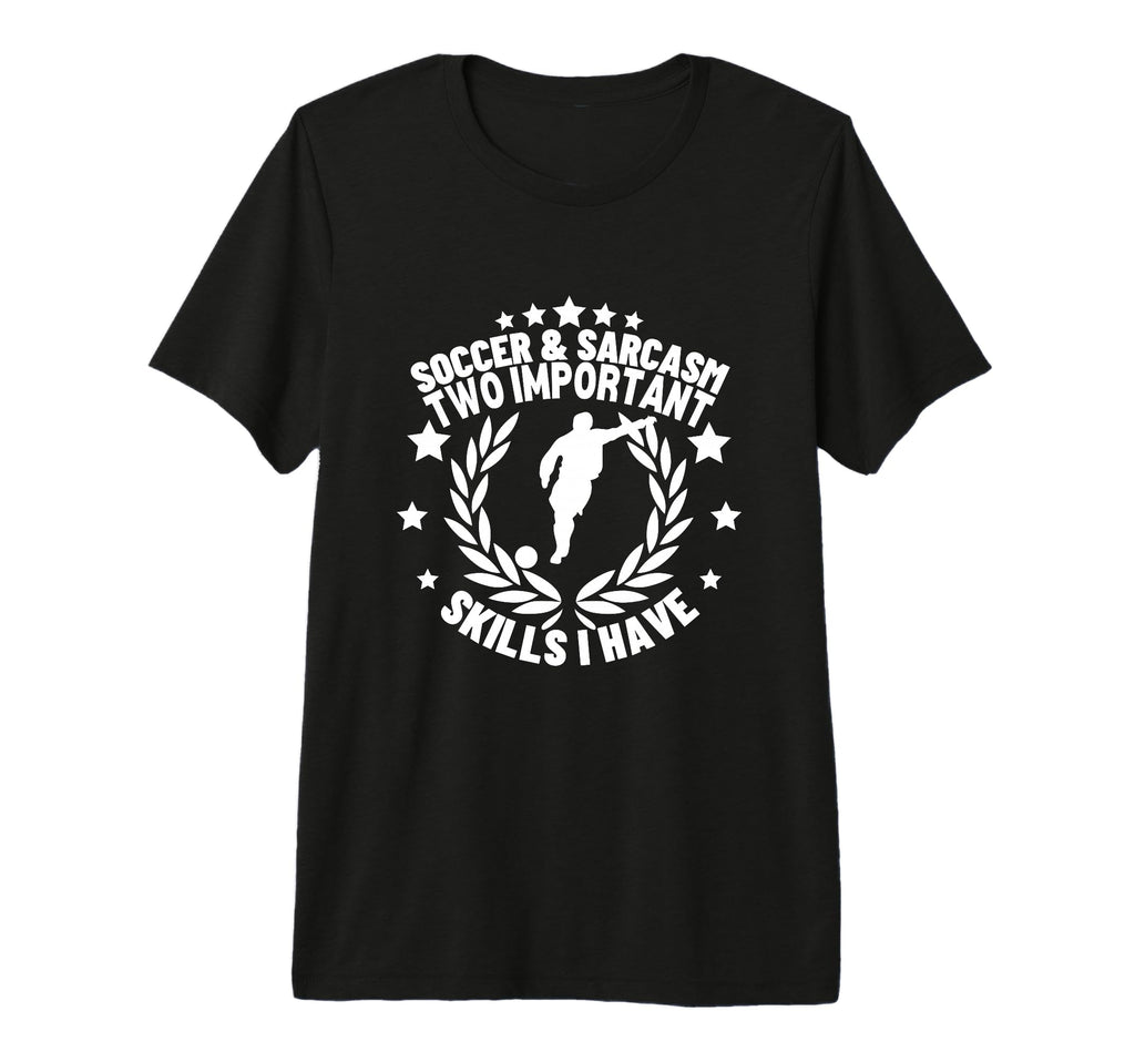 Soccer And Sarcasm Funny Soccer Player T-Shirt - Custom Art Print Unisex