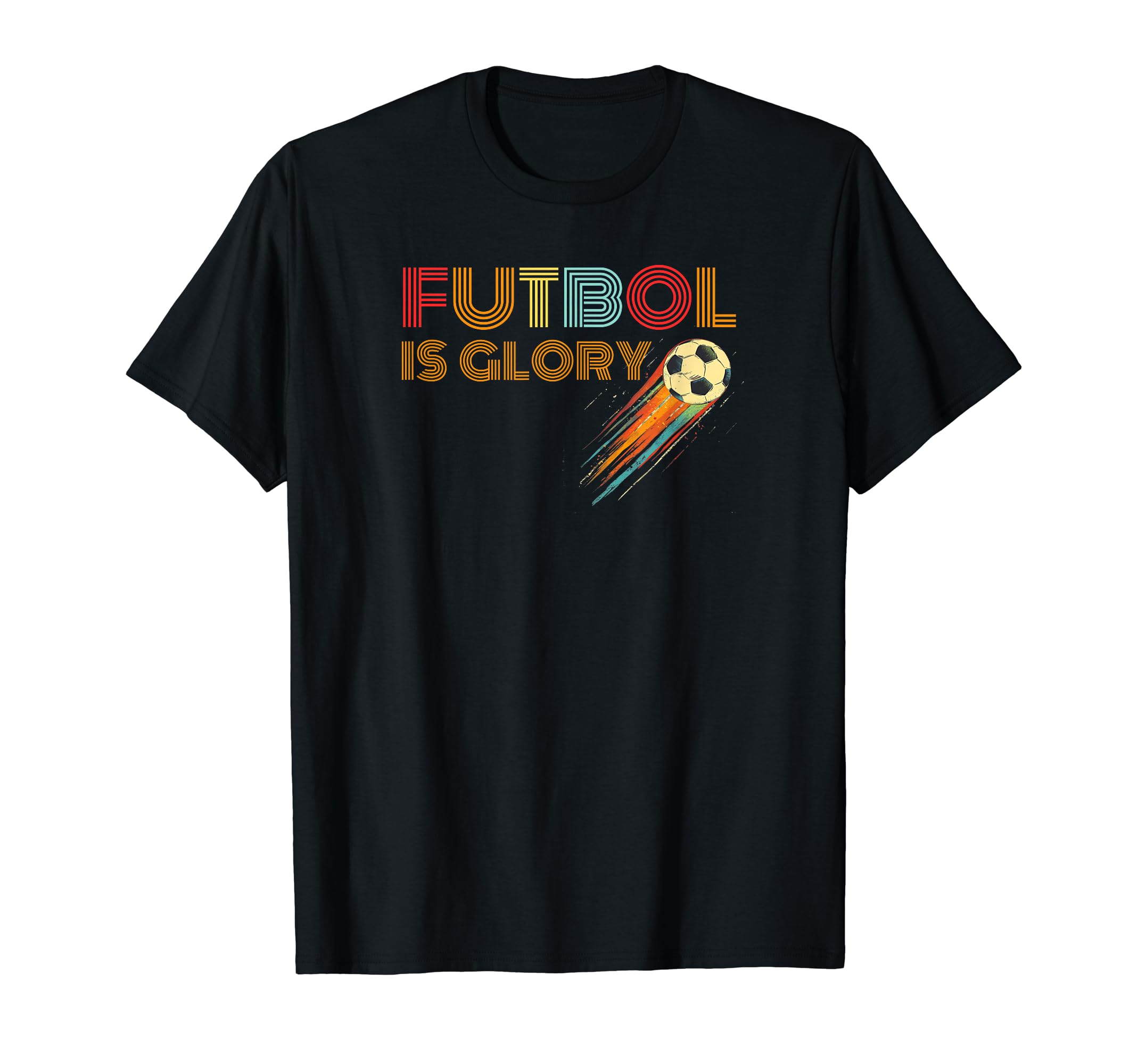 Soccer Collection Futbol Is Glory T-Shirt - Graphic Print Unisex