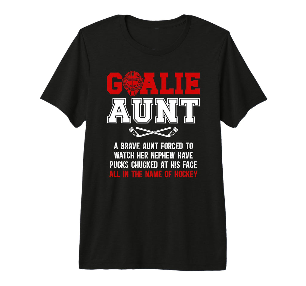 Hockey Goalie Aunt Hockey Keeper Aunt T-Shirt - Novelty Apparel Unisex