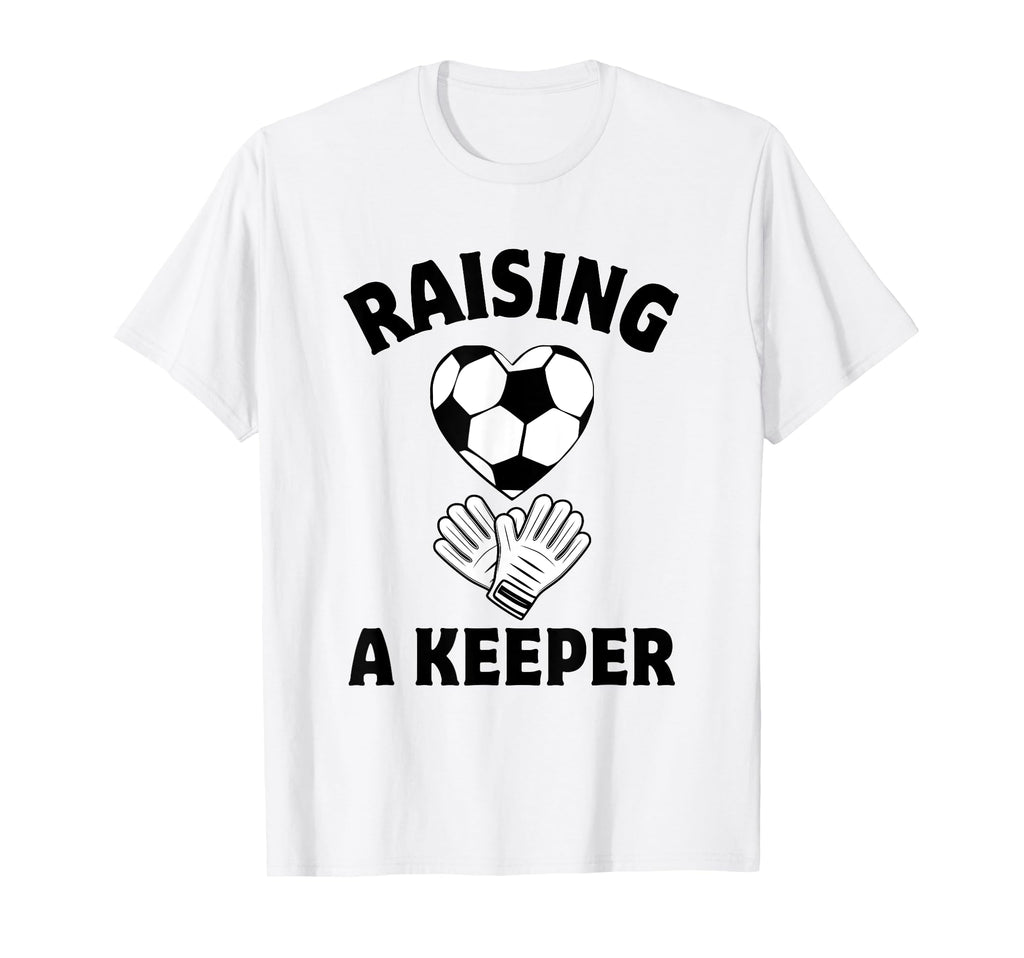 Raising Keeper Mom Soccer Goalkeeper T-Shirt - Aesthetic Graphic Men Women