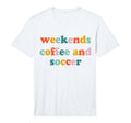 Weekends Coffee And Soccer Soccer T-Shirt - Custom Art Print for Adults