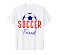Soccer Friend Soccer Ball Support T-Shirt - Streetwear Style Men Women