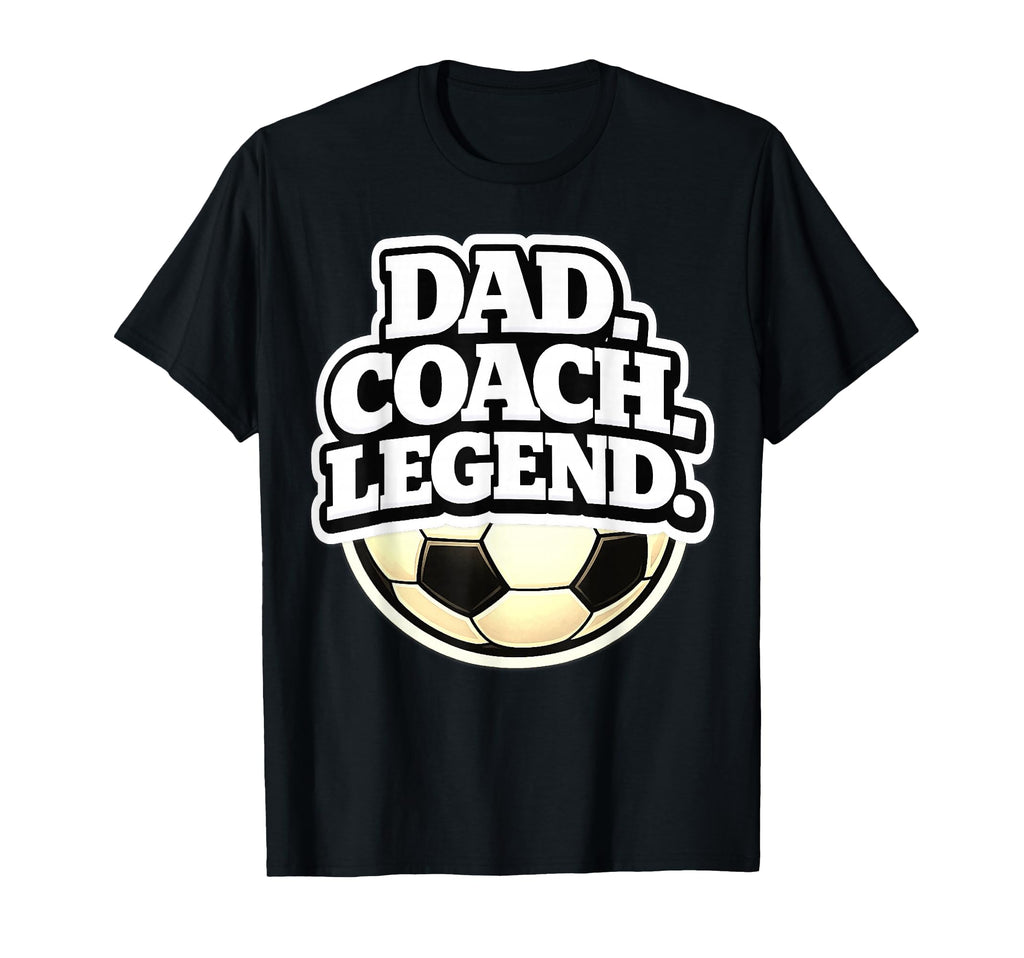 Dad Coach Legend Funny Soccer Dad T-Shirt - Custom Art Print Unisex