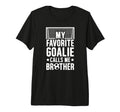 My Favorite Soccer Goalie Brother T-Shirt - Fun Novelty Design for Adults