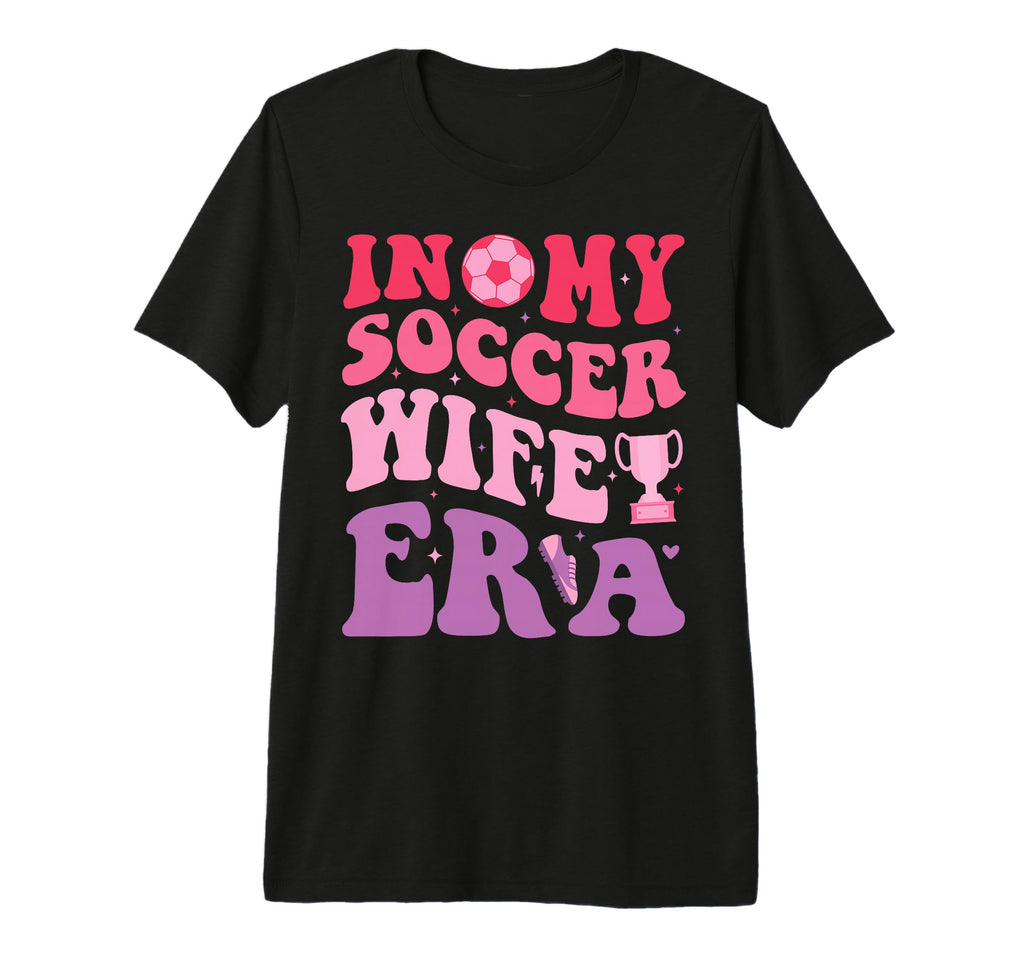 Groovy My Soccer Wife Era Soccer T-Shirt - Aesthetic Graphic Men Women