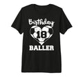 18Th Birthday Baller Funny 18 Year Old T-Shirt - Unique Graphic Men Women