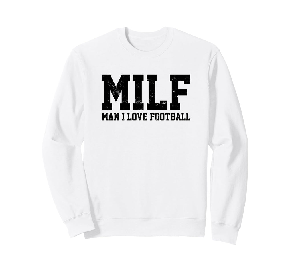 Milf I Love Football Funny Popular Sweatshirt - Graphic Print Men Women