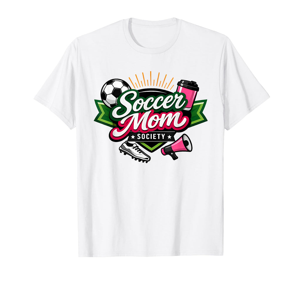 Soccer Mom Society T-Shirt - Custom Art Print Men Women