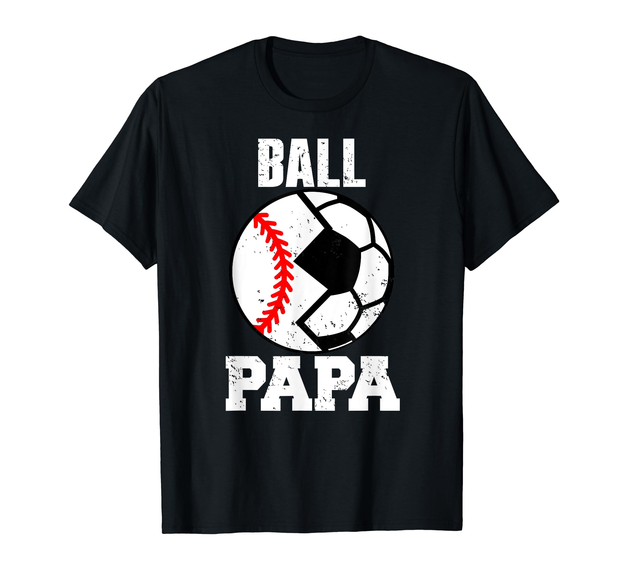 Ball Papa Funny Soccer Baseball Papa T-Shirt - Novelty Apparel Unisex