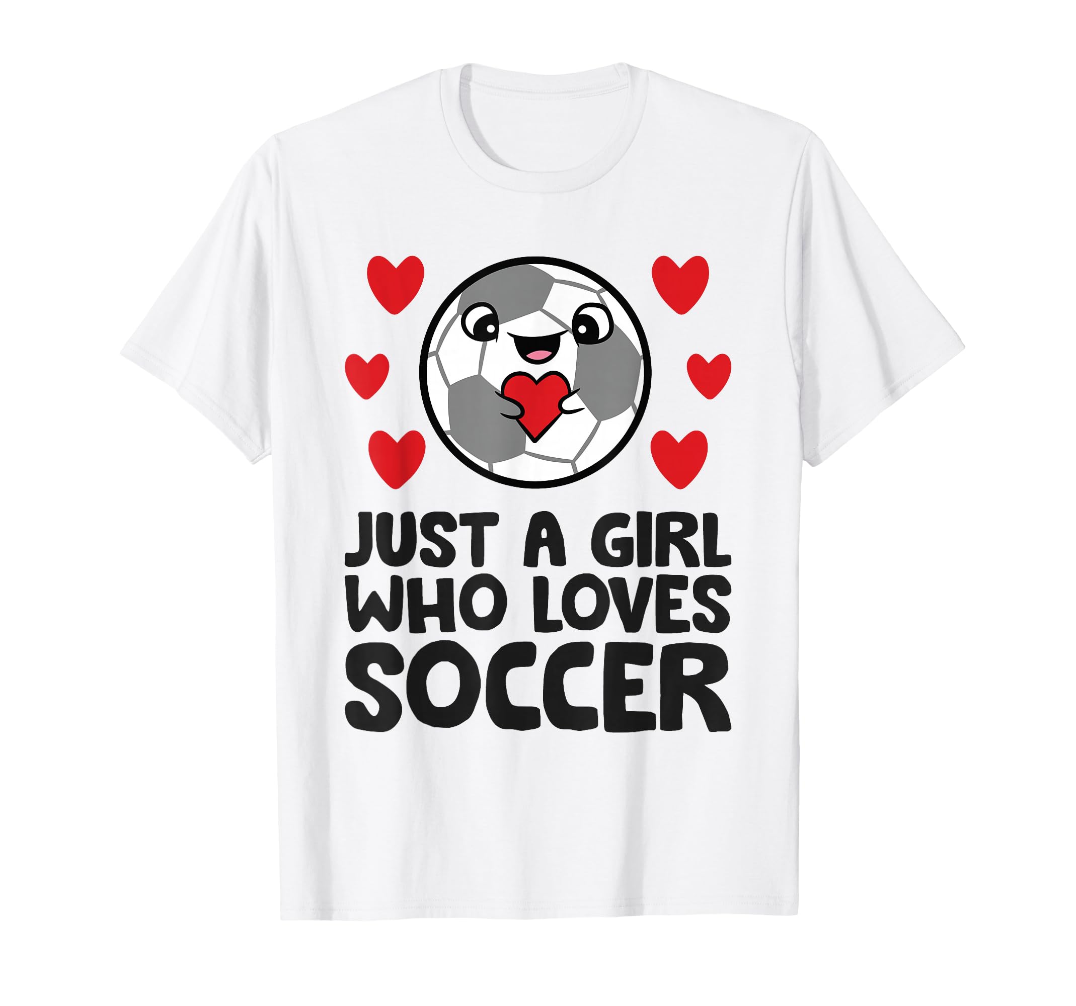 Just Who Loves Soccer T-Shirt - Aesthetic Graphic Men Women