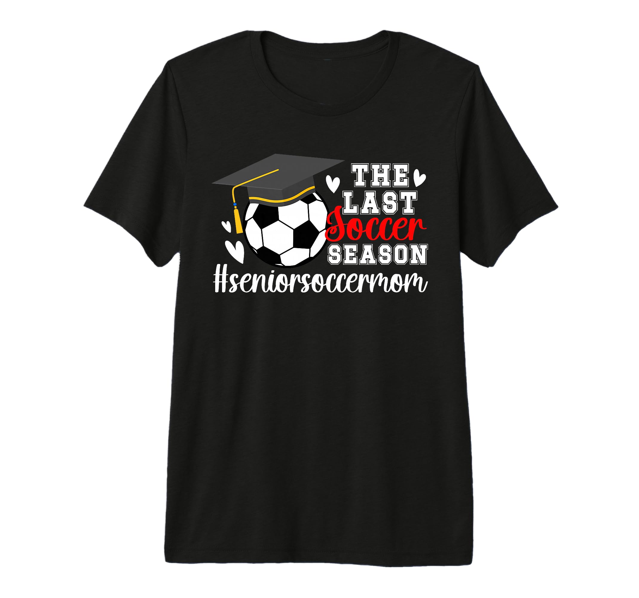 Last Soccer Season Soccer Senior Mom Tri T-Shirt - Unique Graphic Unisex