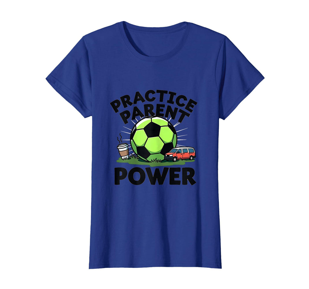 Practice Parent Power Soccer Mom T-Shirt - Custom Art Print for Adults