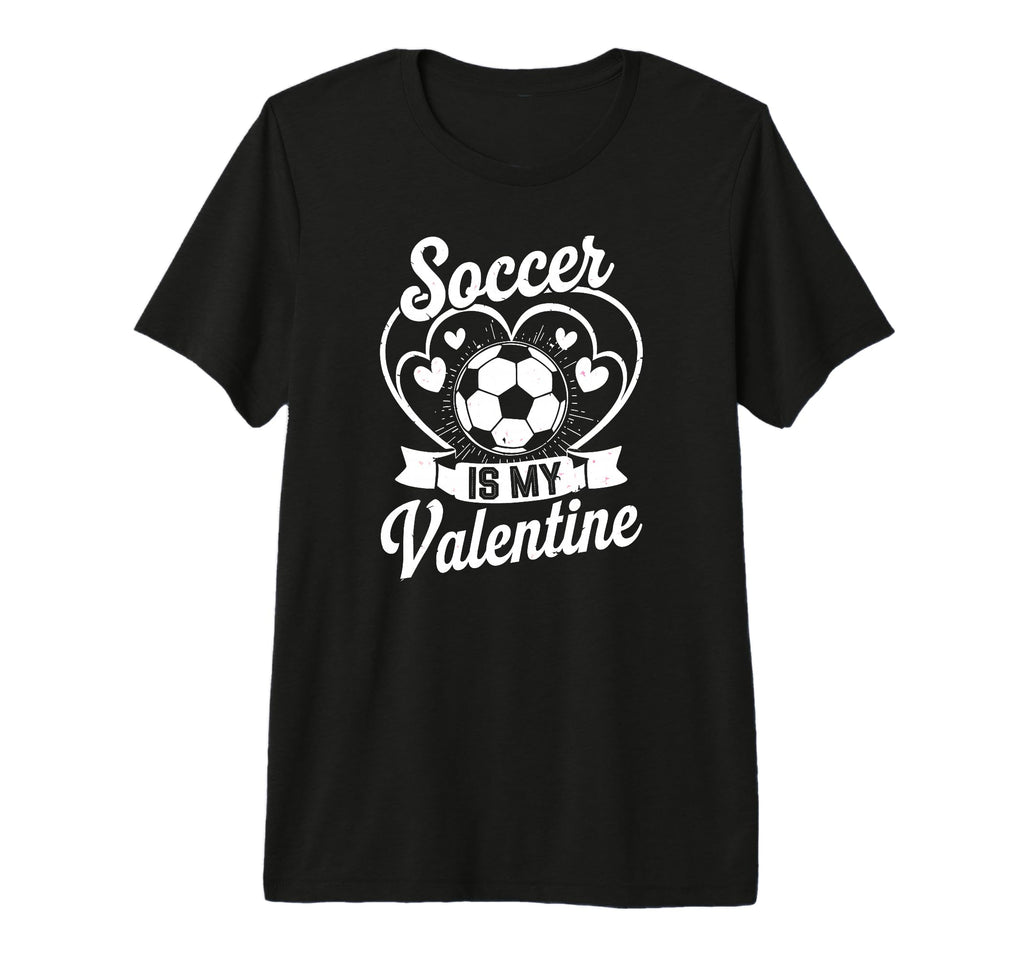 Soccer Is My Valentine Love Hearts Funny T-Shirt - Graphic Print Unisex