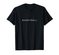 Basketball Funny Minimalist Text Team T-Shirt - Fun Novelty Design Unisex
