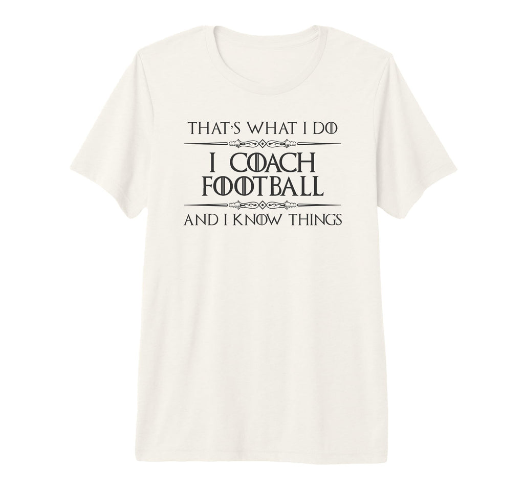 Football Coaching I Coach Football And I T-Shirt - Novelty Apparel Unisex