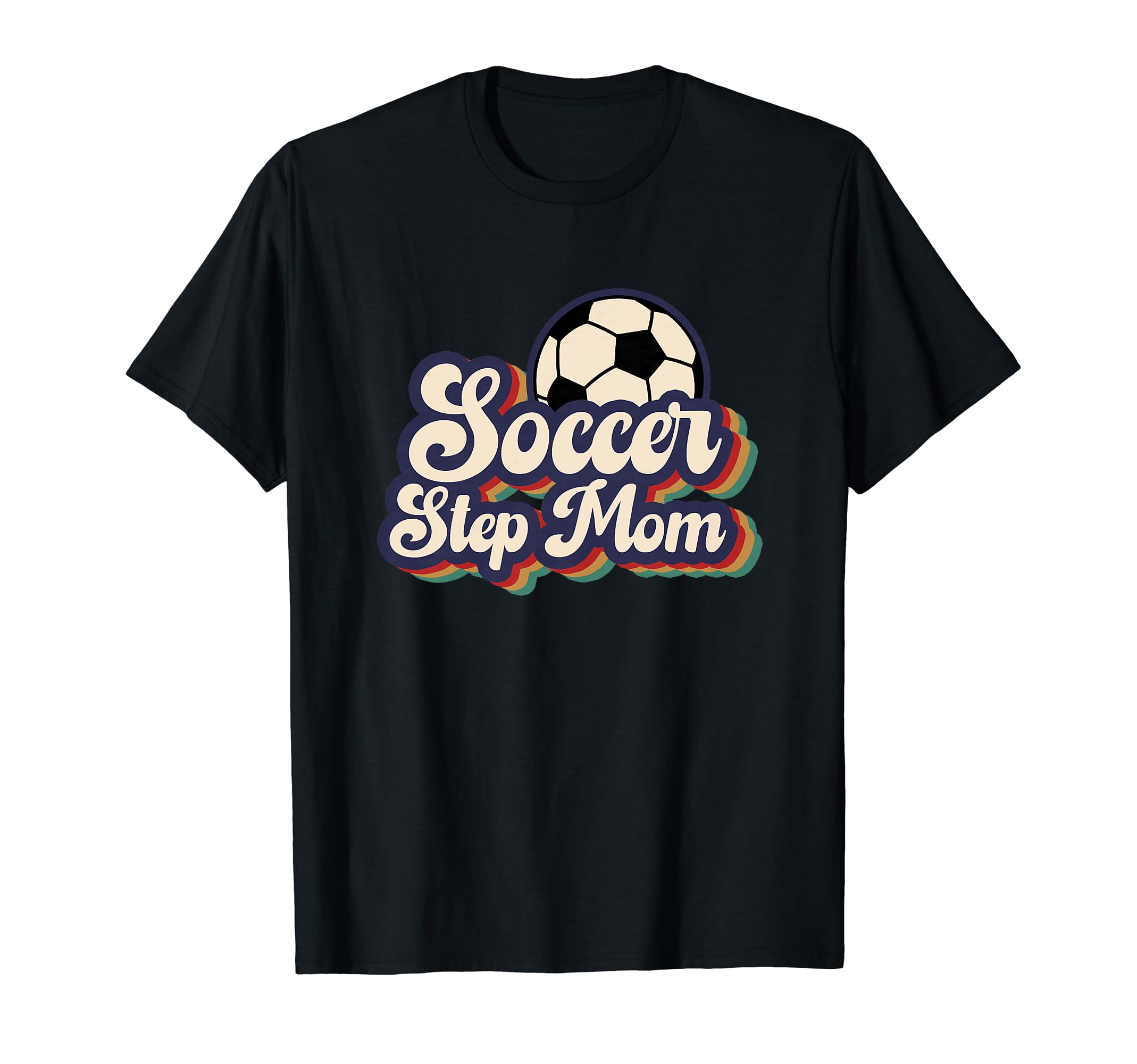 Soccer Step Mom Soccer Player Stepmother T-Shirt - Novelty Apparel Unisex