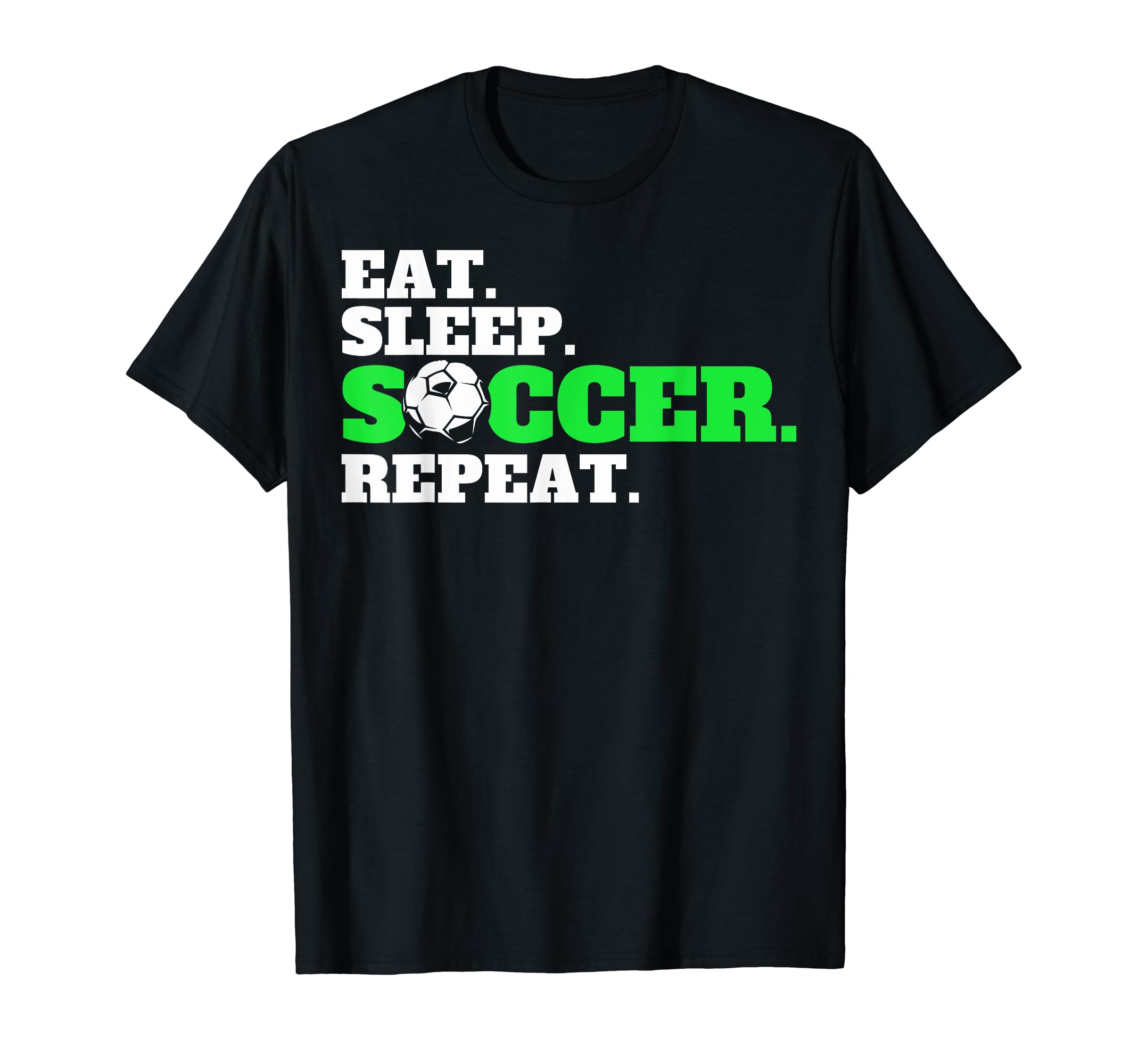 Eat Sleep Soccer Repeat Soccer Fans Eat T-Shirt - Graphic Print Men Women