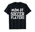 Mom Soccer Players Funny Soccer Mother T-Shirt - Unique Graphic Unisex