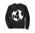 4 Soccer Birthday Gift Soccer Fan Sweatshirt - Unique Graphic Unisex