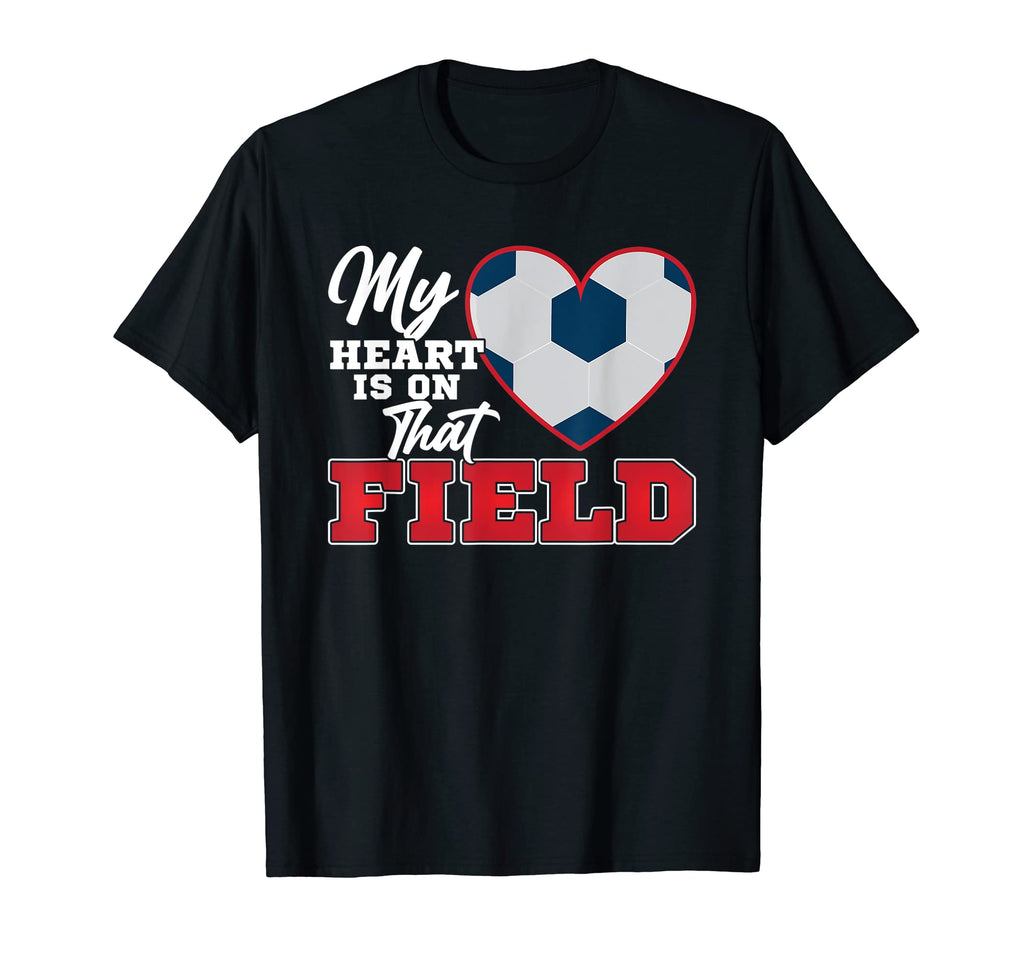 My Heart Is That Field Soccer Proud T-Shirt - Custom Art Print Men Women