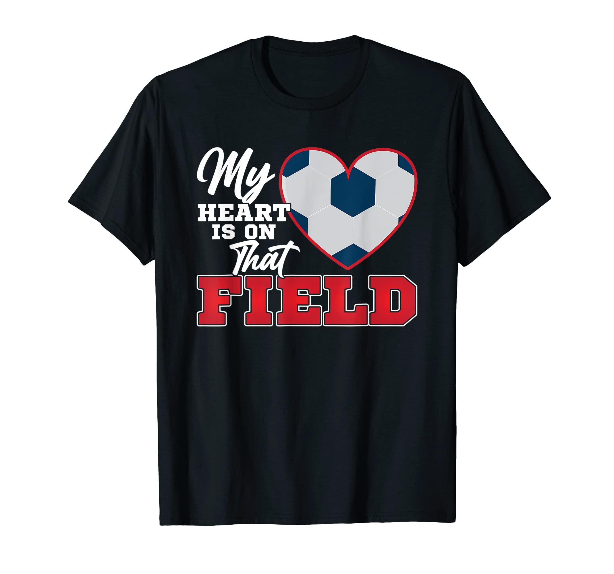 My Heart Is That Field Soccer Proud T-Shirt - Custom Art Print Men Women