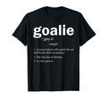 Goalie Definition Funny Soccer Goalie T-Shirt - Trendy Graphic Men Women
