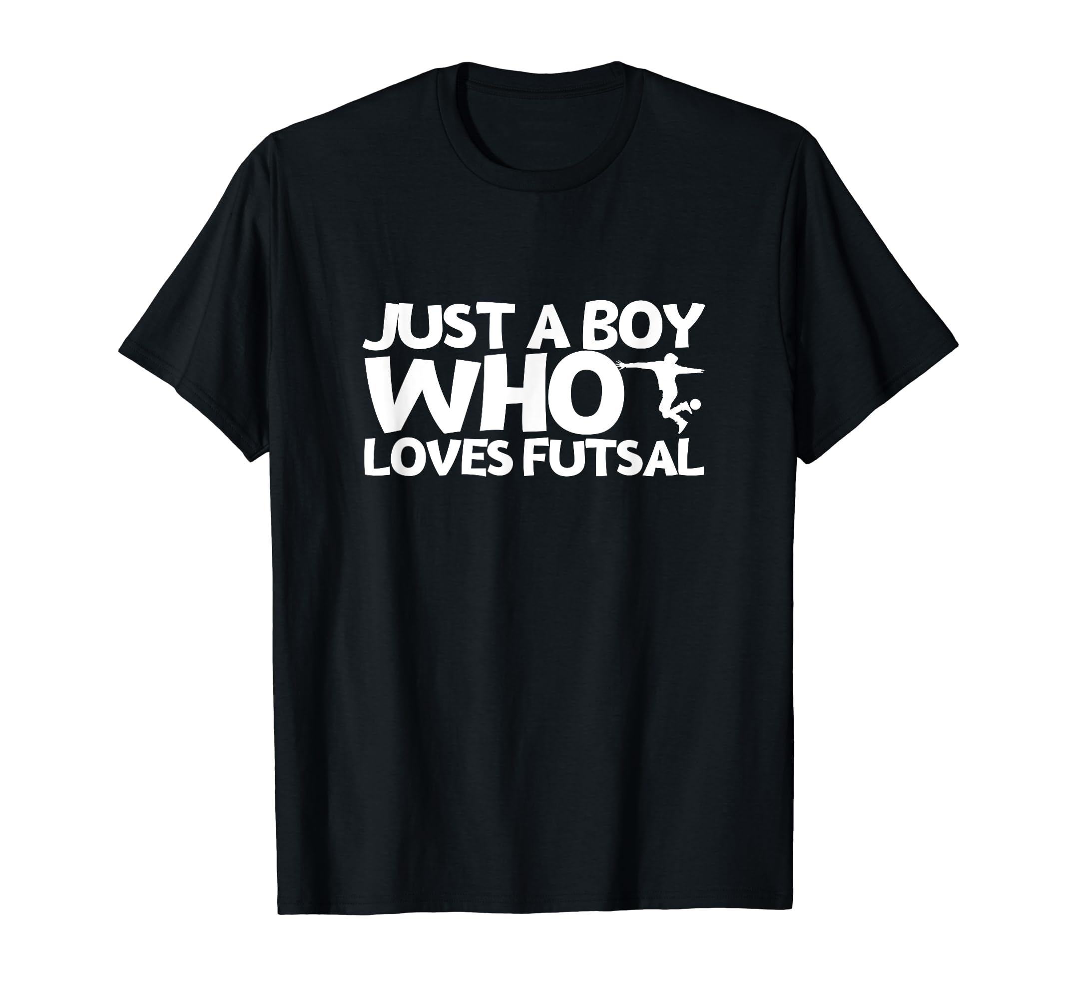 Futsal Player Just Who Loves Futsal T-Shirt - Fun Novelty Design Unisex
