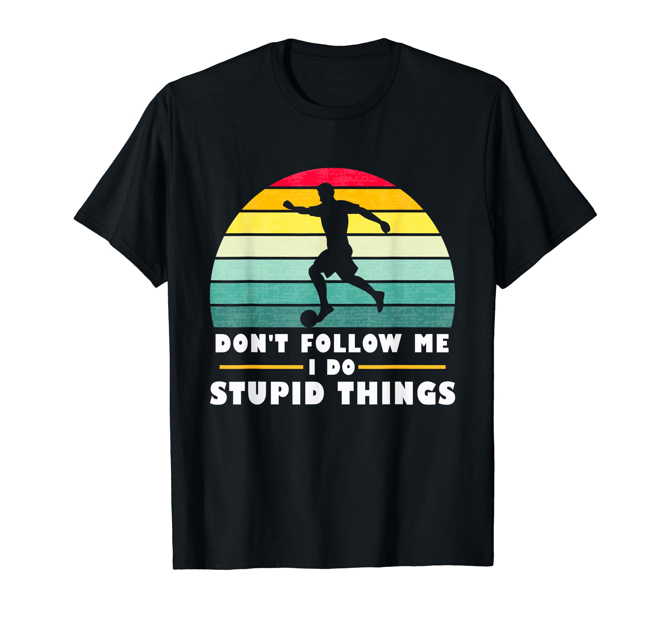 Dont Follow Me I Do Stupid Things T-Shirt - Aesthetic Graphic Men Women