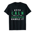 Keep Calm Let Soccer Player Handle T-Shirt - Casual Everyday Wear Unisex