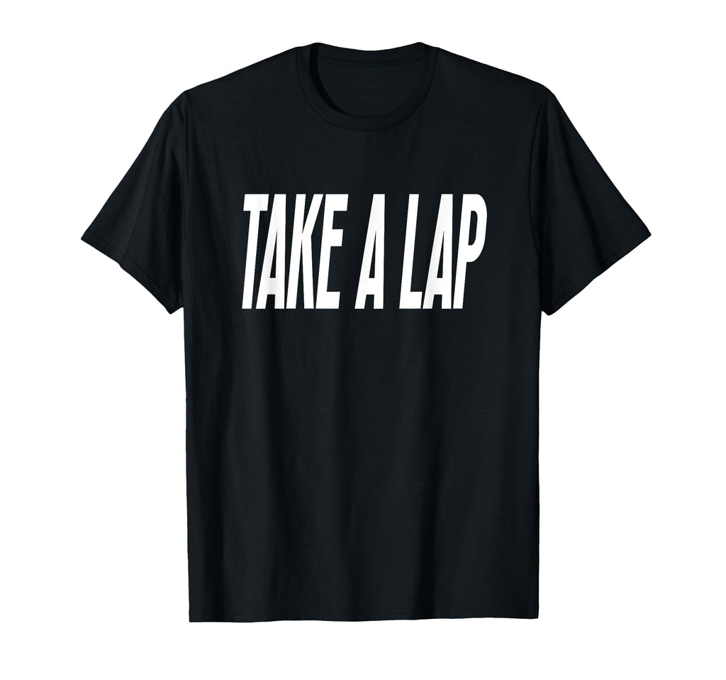 Take Lap Funny Sports Coach Coaches T-Shirt - Trendy Graphic Men Women