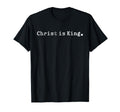 Christ Is King Jesus Catholic Christian T-Shirt - Aesthetic Graphic Unisex