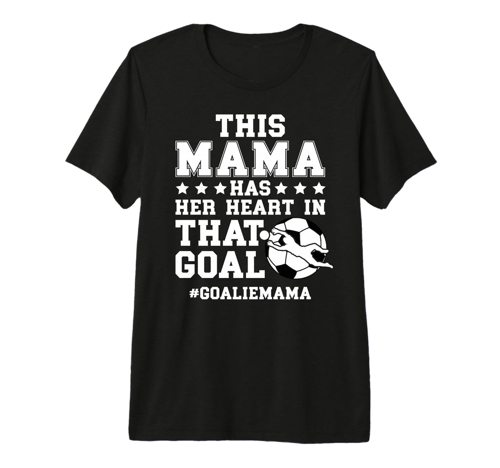 Proud Soccer Goalie Mama Soccer T-Shirt - Fun Novelty Design for Adults