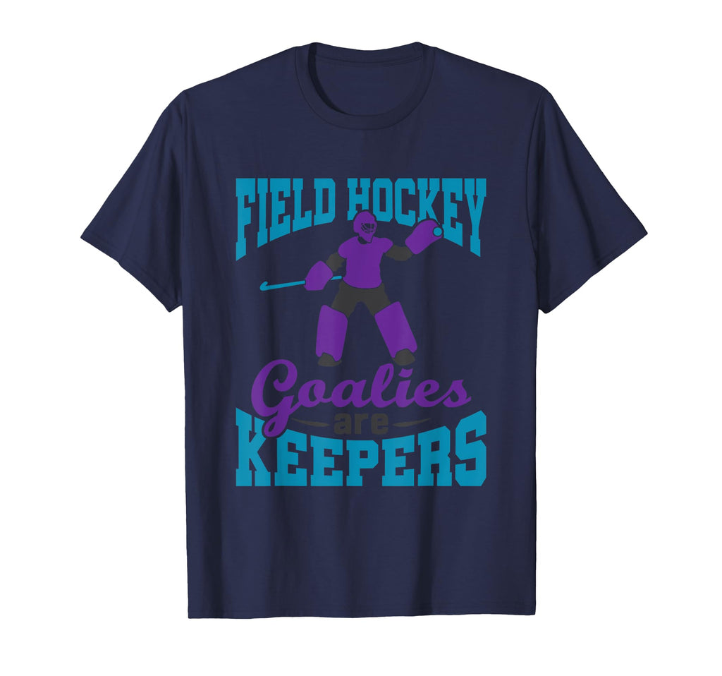 Field Hockey Goalie Pun Goalkeeper T-Shirt - Novelty Apparel Men Women