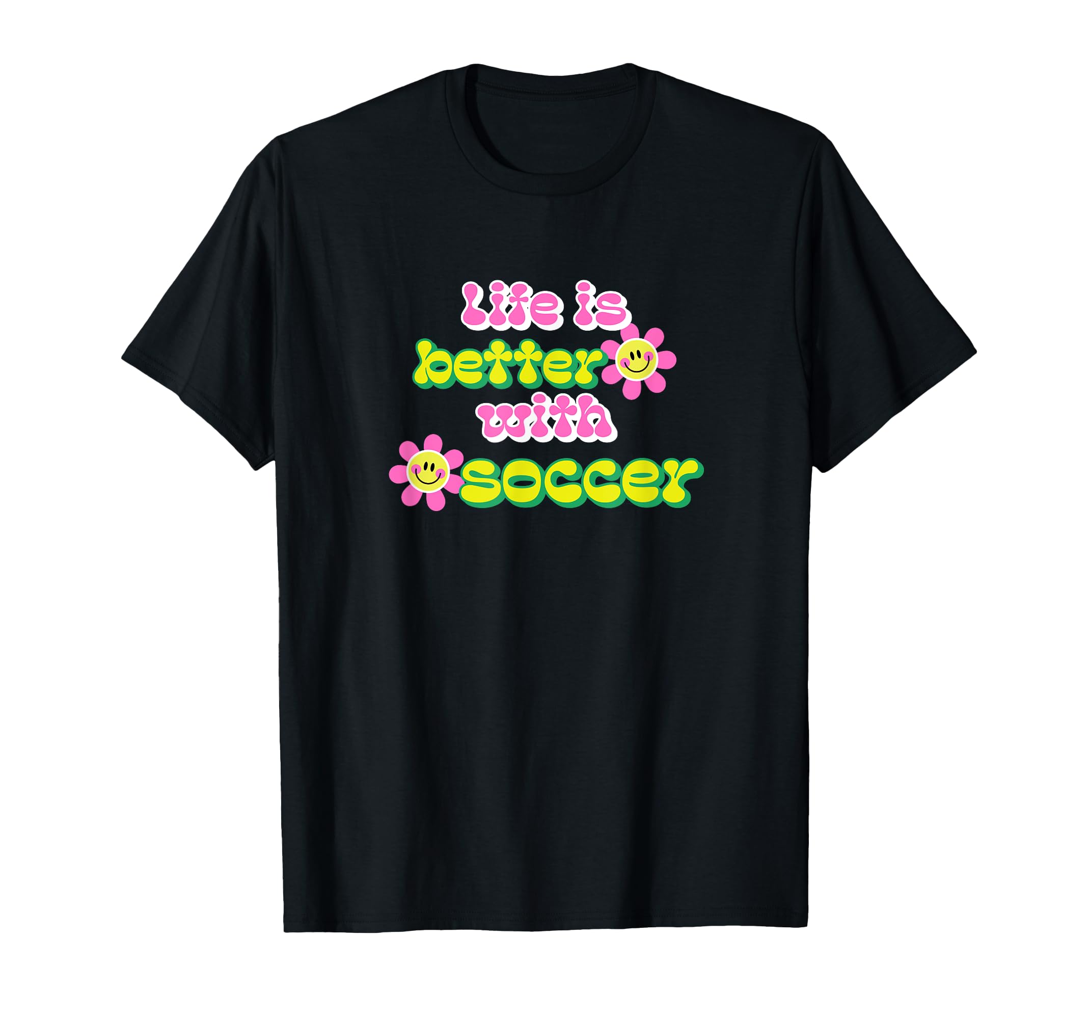 Life Is Better Soccer Player T-Shirt - Novelty Apparel Unisex