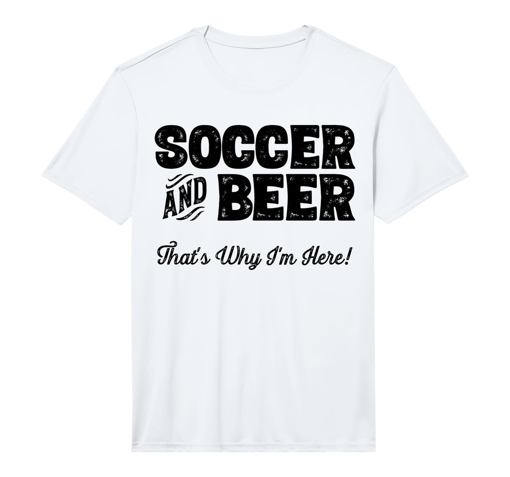Mens Soccer And Beer Thats Why Im Here T-Shirt - Unique Graphic for Adults