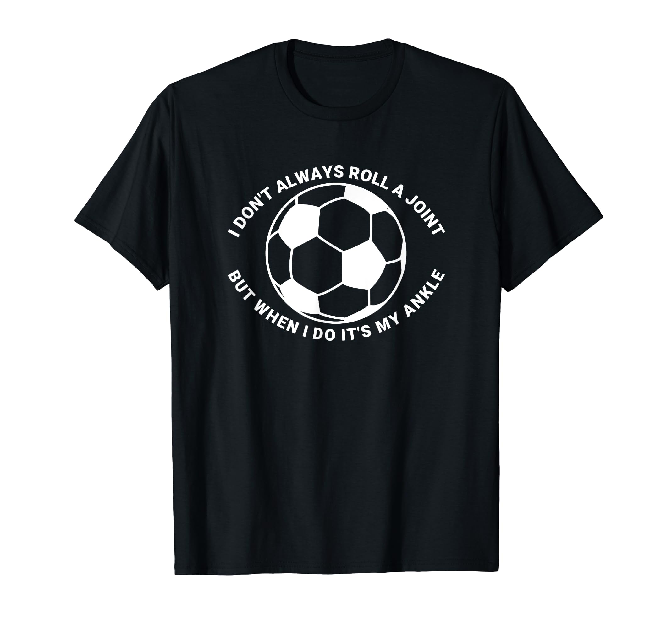 Funny Soccer Broken Ankle Injury T-Shirt - Unique Graphic Unisex