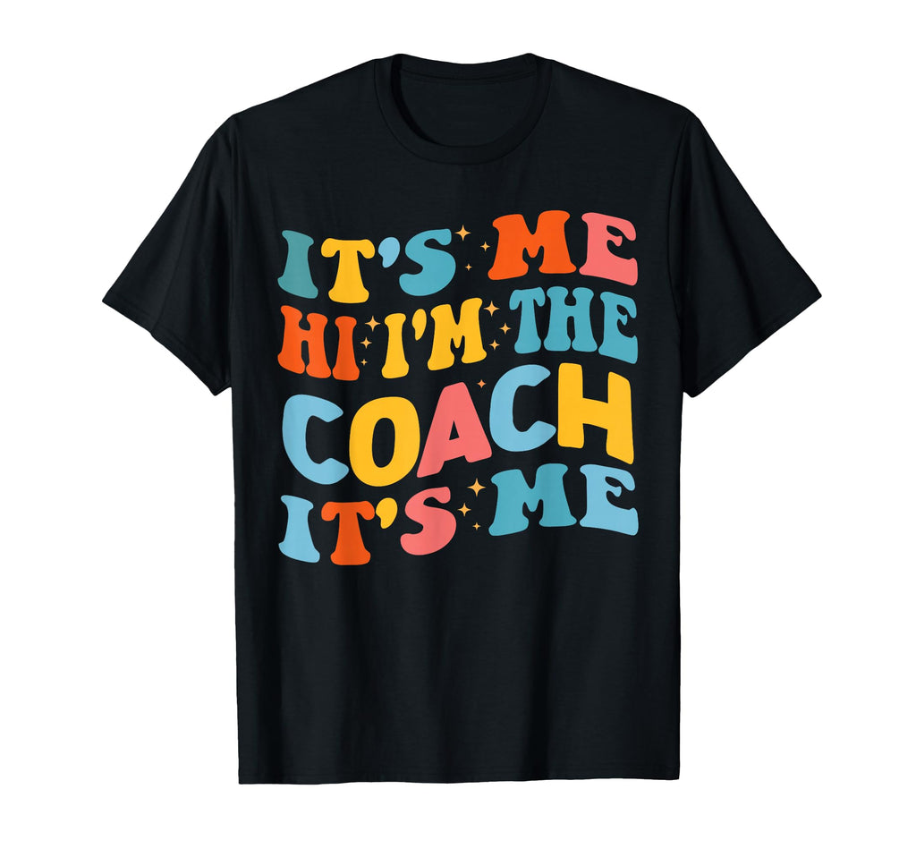 Its Me Hi Im Coach Funny Coach Lovers T-Shirt - Aesthetic Graphic Unisex