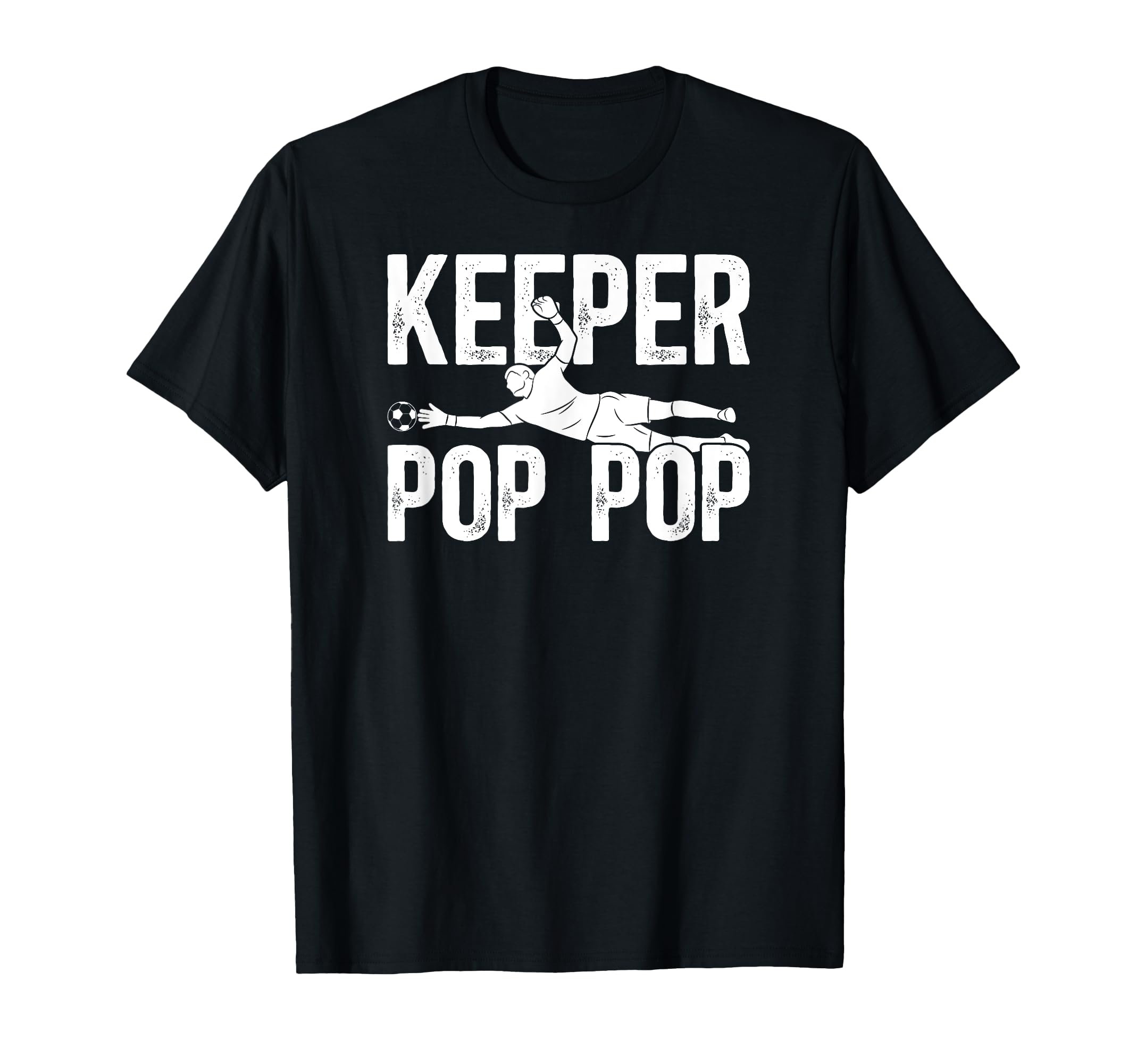 Soccer Keeper Pop Pop Soccer Goalie T-Shirt - Casual Everyday Wear Unisex