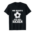 Kicker Footballer Mir Reichts Ich T-Shirt - Aesthetic Graphic Men Women