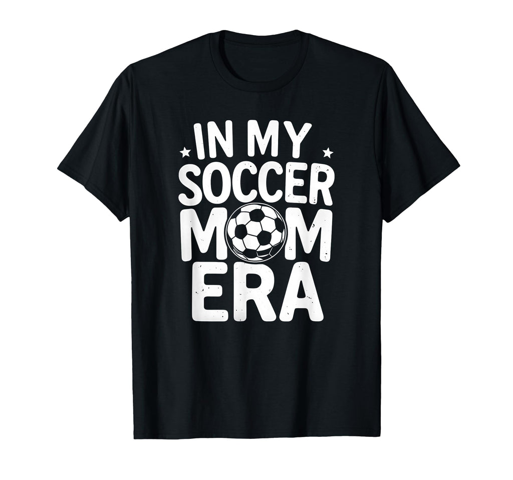 My Soccer Mom Era Funny Soccer Mom Mothers T-Shirt - Graphic Print Unisex