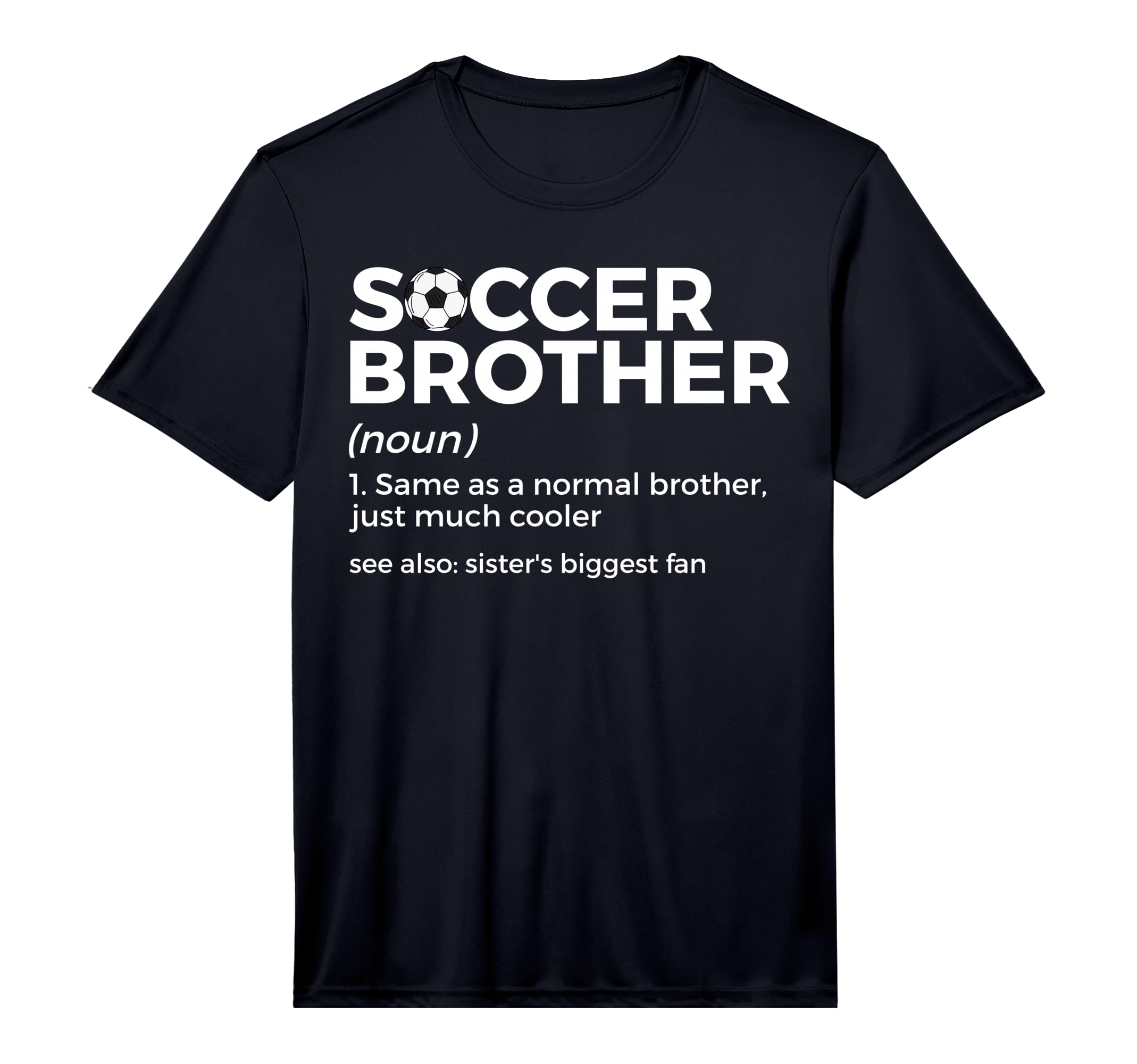 Funny Soccer Brother Definition Sisters T-Shirt - Trendy Graphic Unisex