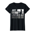 Sport Funny Just Who Loves Soccer T-Shirt - Minimalist Print Men Women