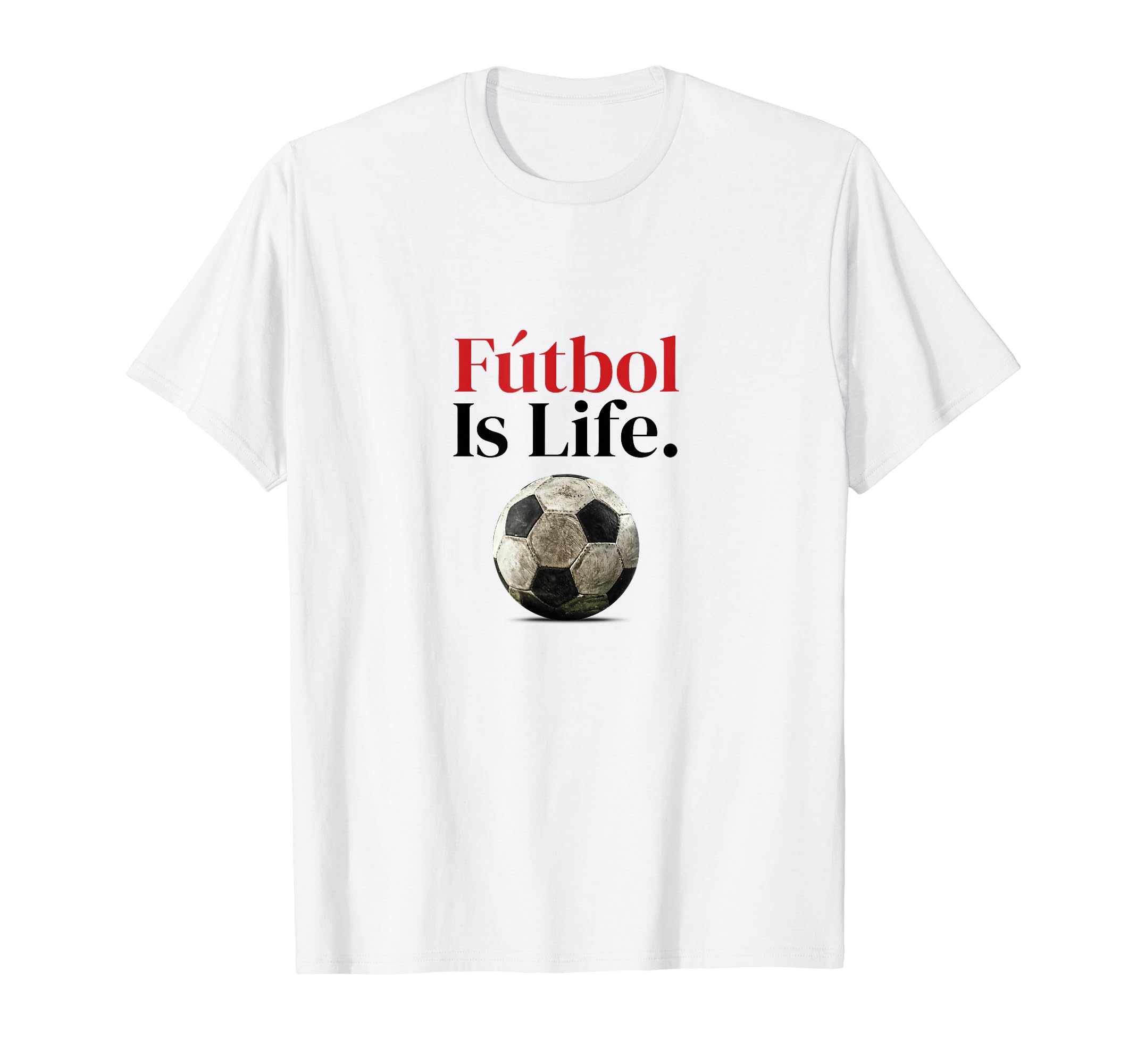 Soccer Is Life Soccer Fans T-Shirt - Casual Everyday Wear for Adults