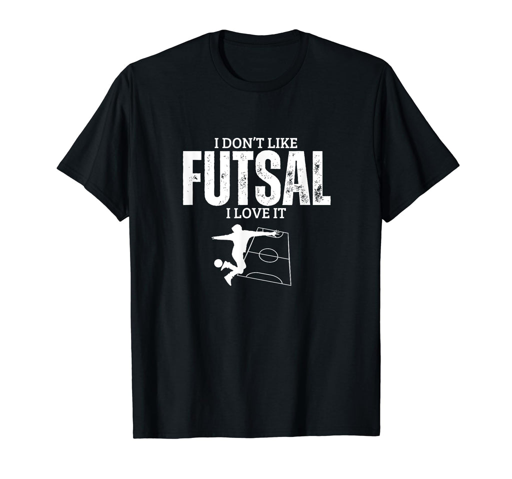 I Love Futsal Funny Futsal Player T-Shirt - Fun Novelty Design Men Women