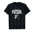 I Love Futsal Funny Futsal Player T-Shirt - Fun Novelty Design Men Women