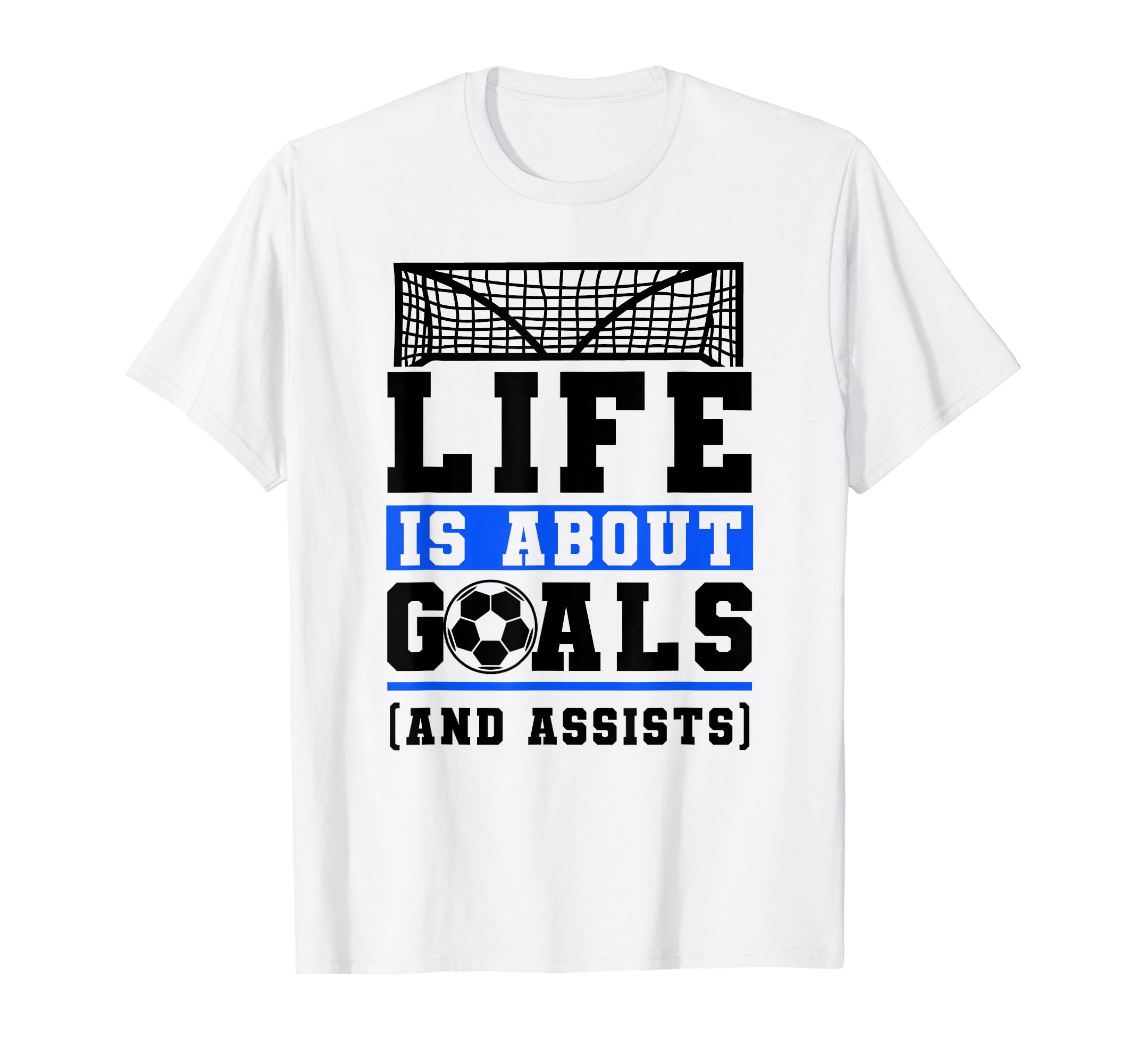 Life Is About Goals And Assists Indoor T-Shirt - Trendy Graphic Unisex