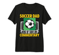 King Sideline Commentary Soccer Dad T-Shirt - Aesthetic Graphic Men Women