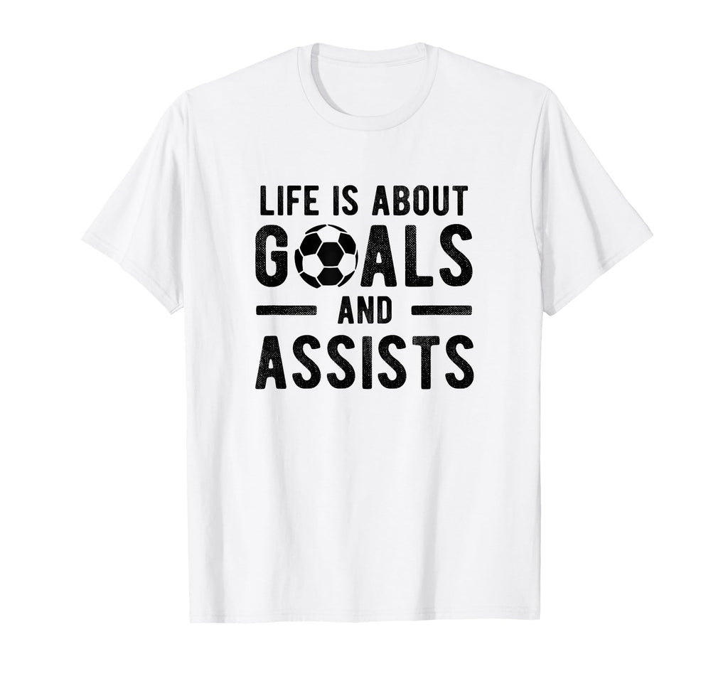 Football Soccer Life Is About Goals And T-Shirt - Aesthetic Graphic Unisex